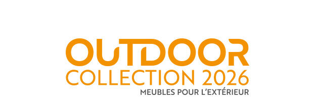 Collection Outdoor 2026 - Meubles pour l'ext&eacute;rieur