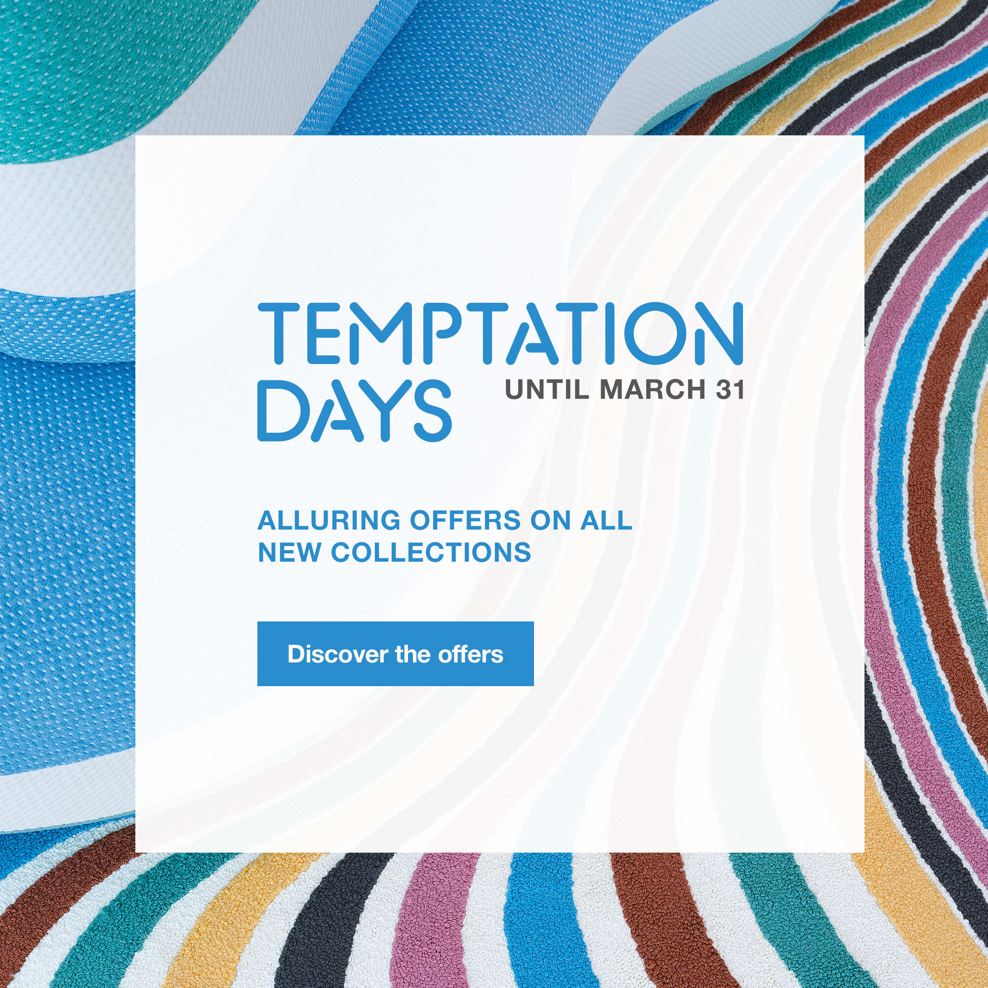 Temptation Days, until March 31st