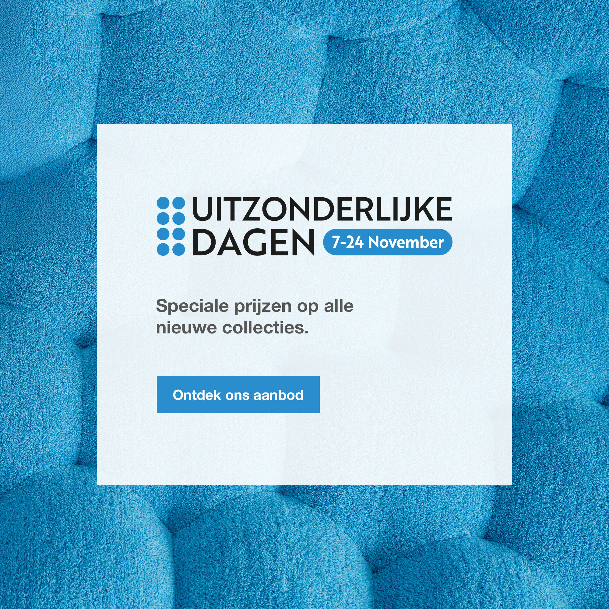 De Uitzonderlijke Dagen, tot 24 November. Speciale prijzen op alle nieuwe collecties. Ontdek ons aanbod.