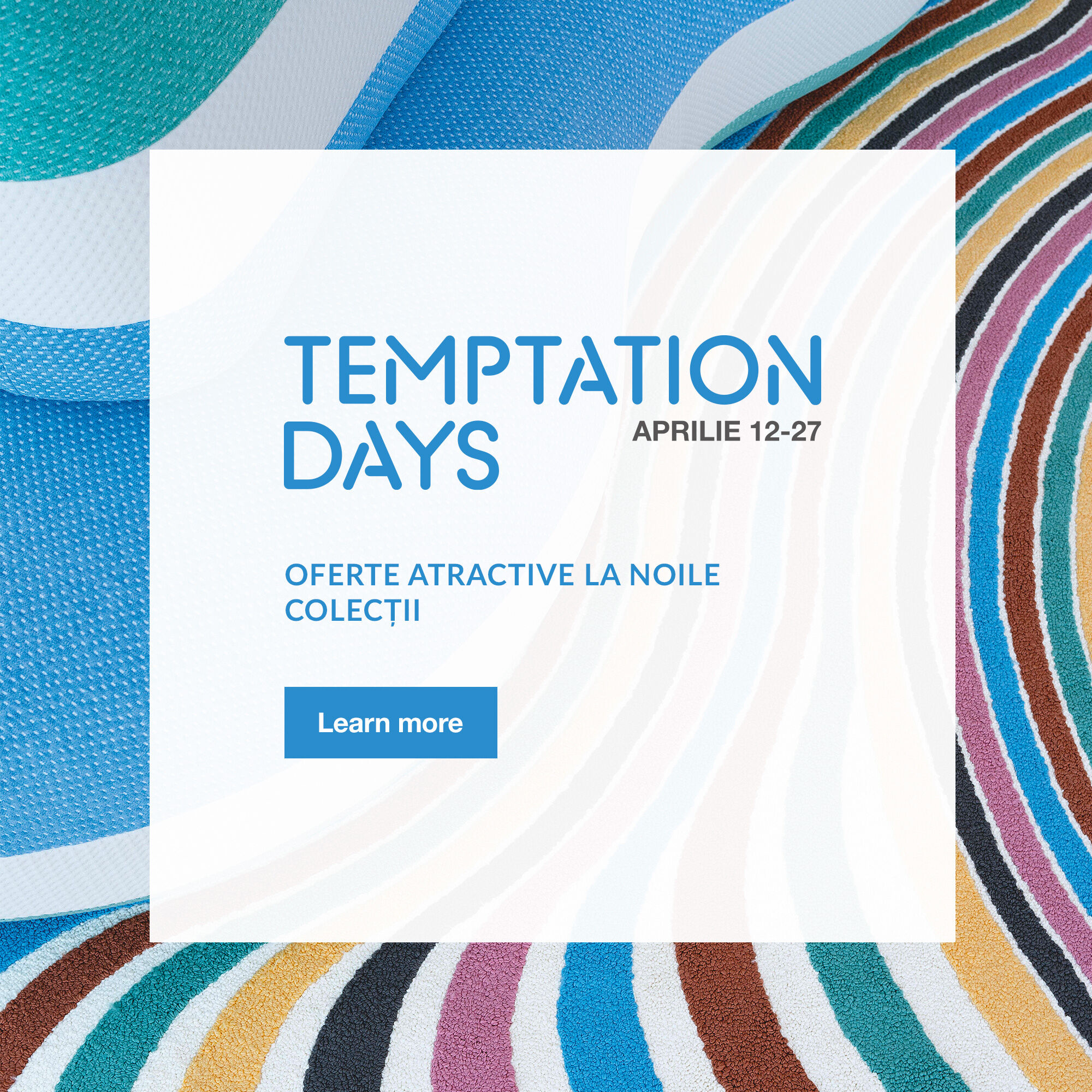 Temptation Days” începe pe 12 Aprilie.