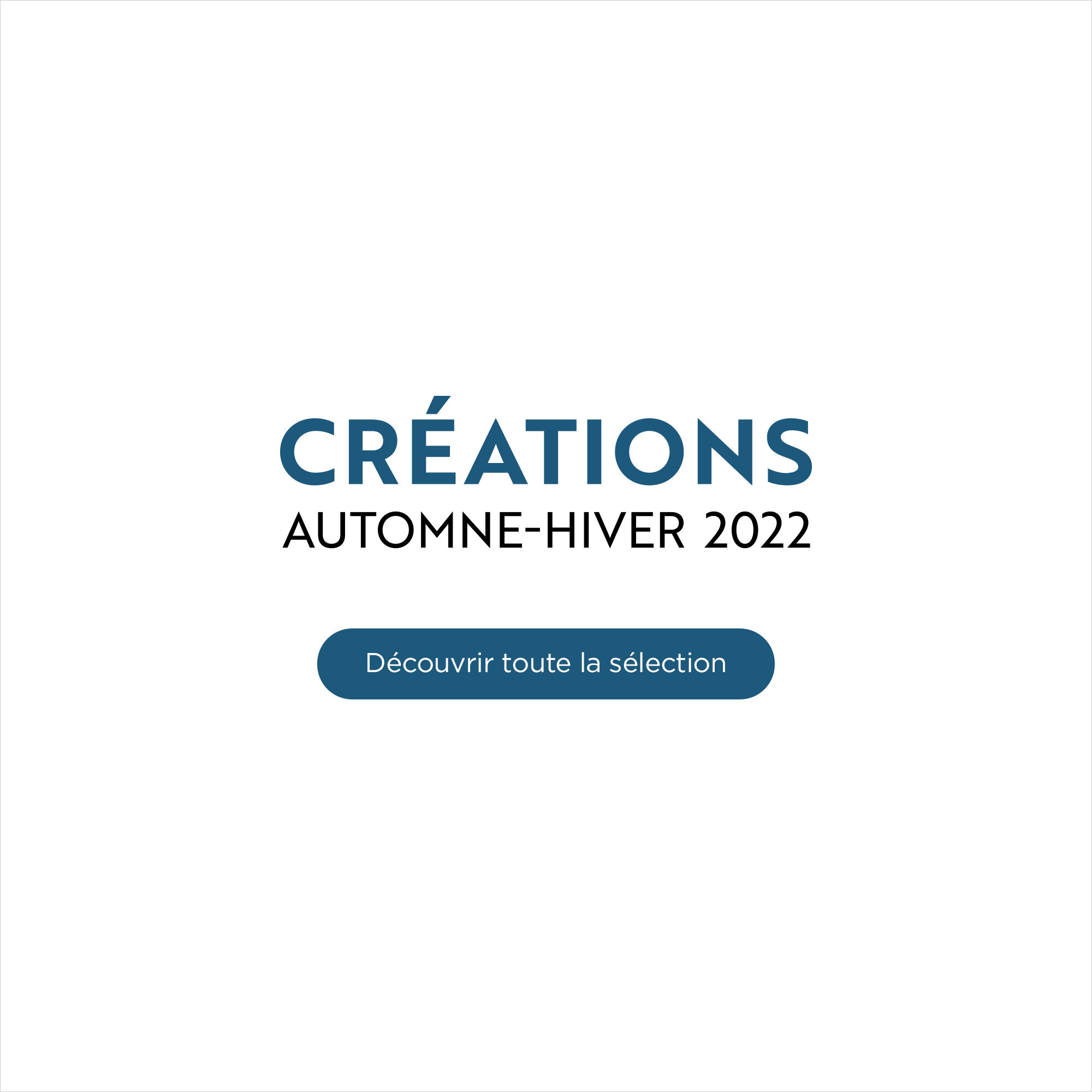 Créations Automne-Hiver 2022