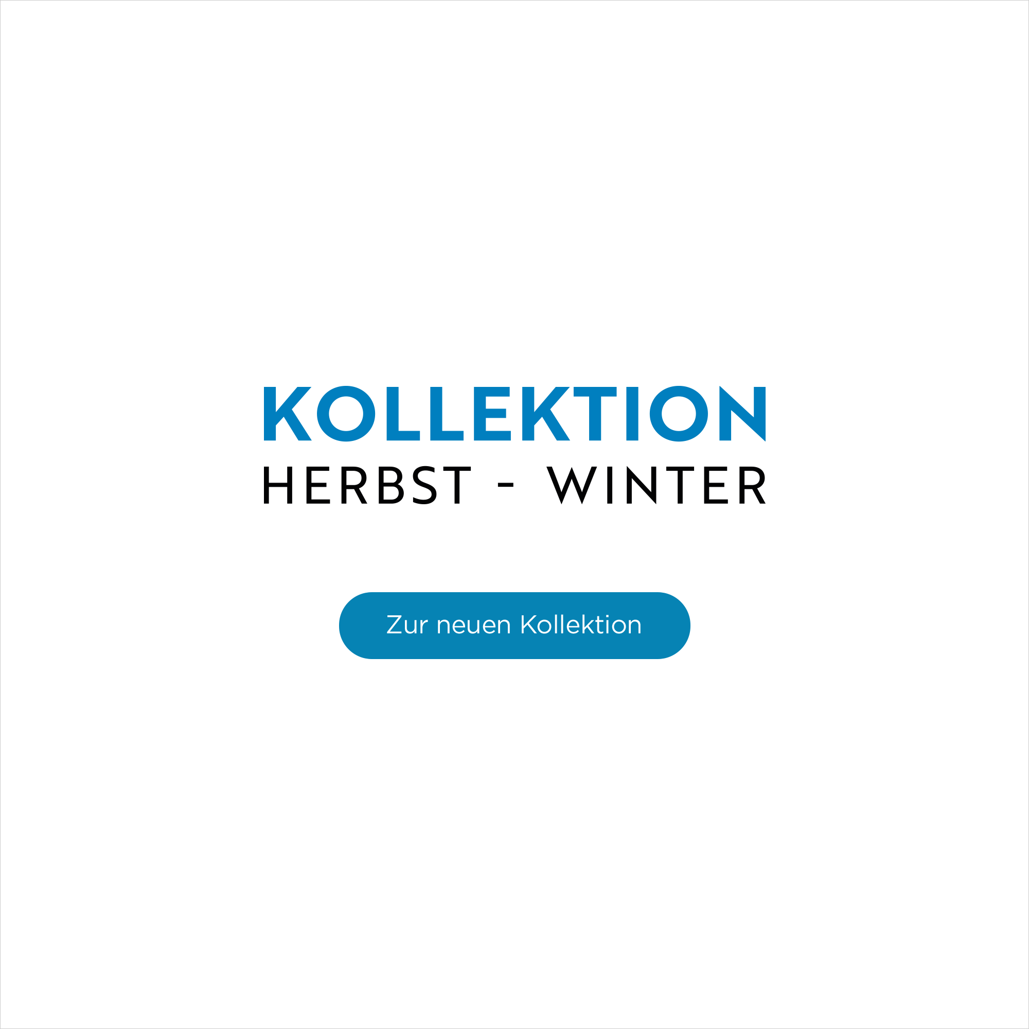 Herbst-Winter Kollektion - Zur Neuen Kollektion