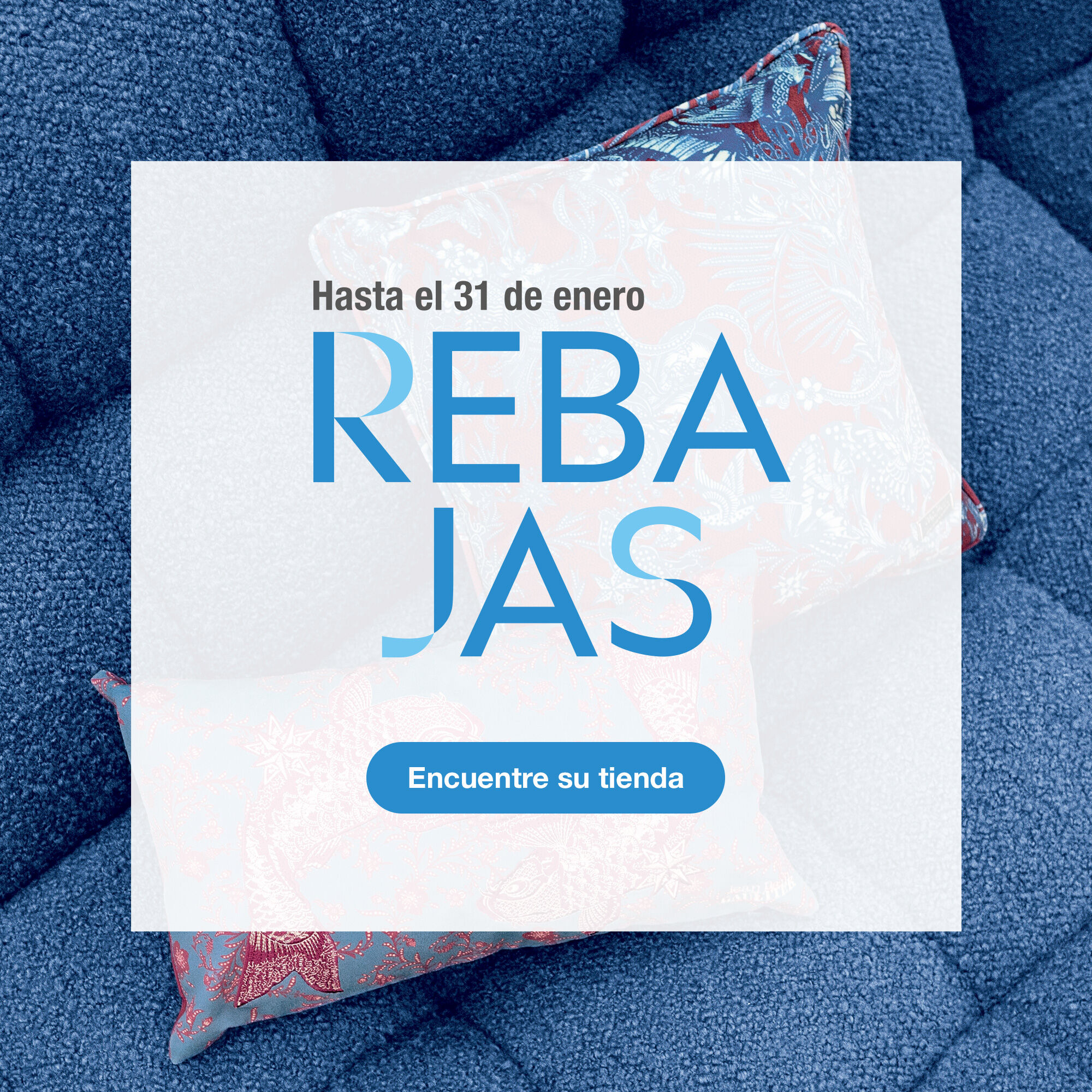 Las Rebajas de invierno, hasta el 31 de enero. Encuentre su tienda.