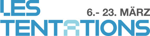 Les Tentations, vom 6. bis 23. M&auml;rz