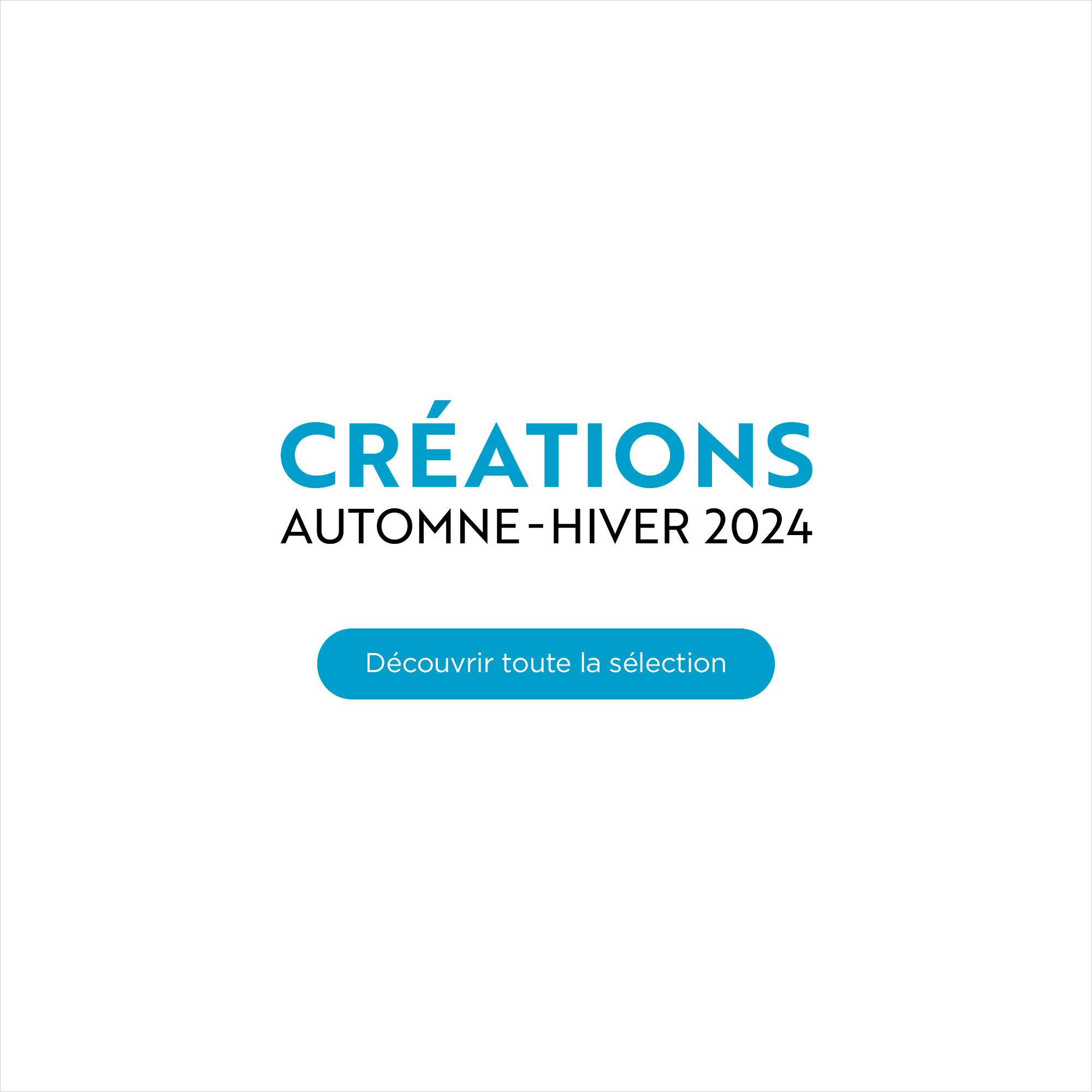 Créations Automne-Hiver 2024