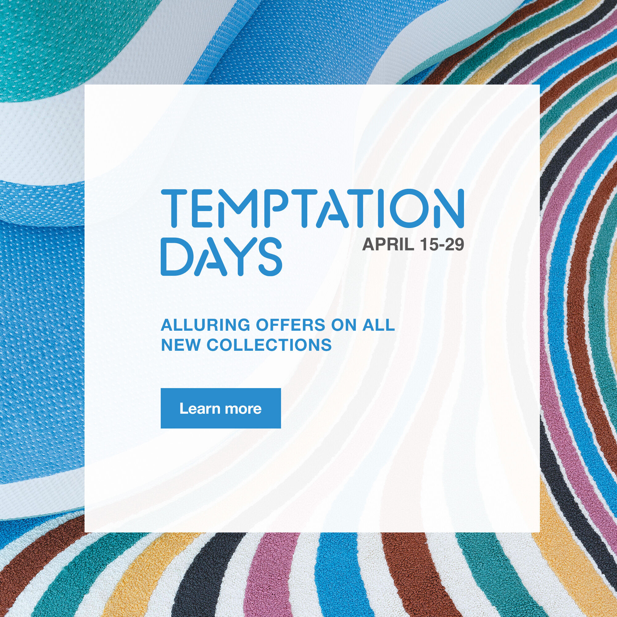 The Temptation Days, until April 29th