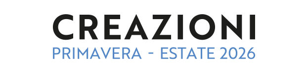 Creazioni Primavera-Estate 2026