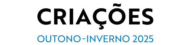 Criações Outono-Inverno 2025