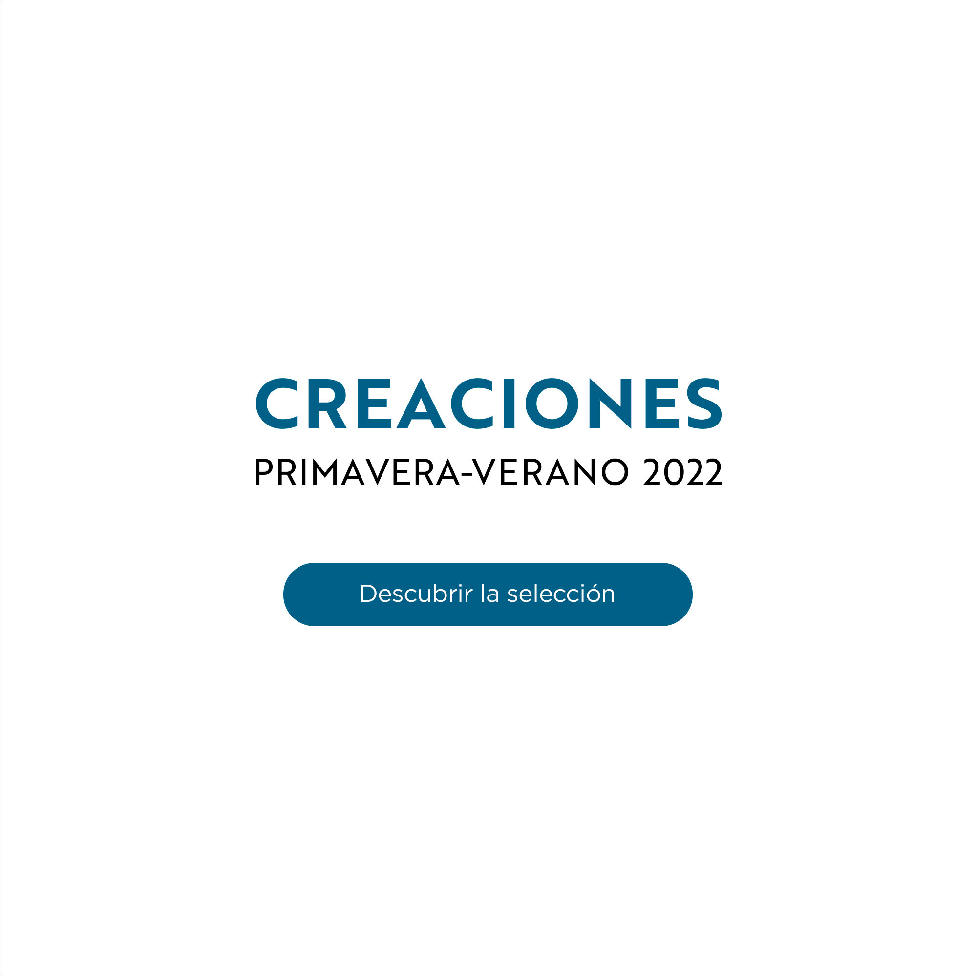 CREACIONES PRIMAVERA-VERANO 2022
