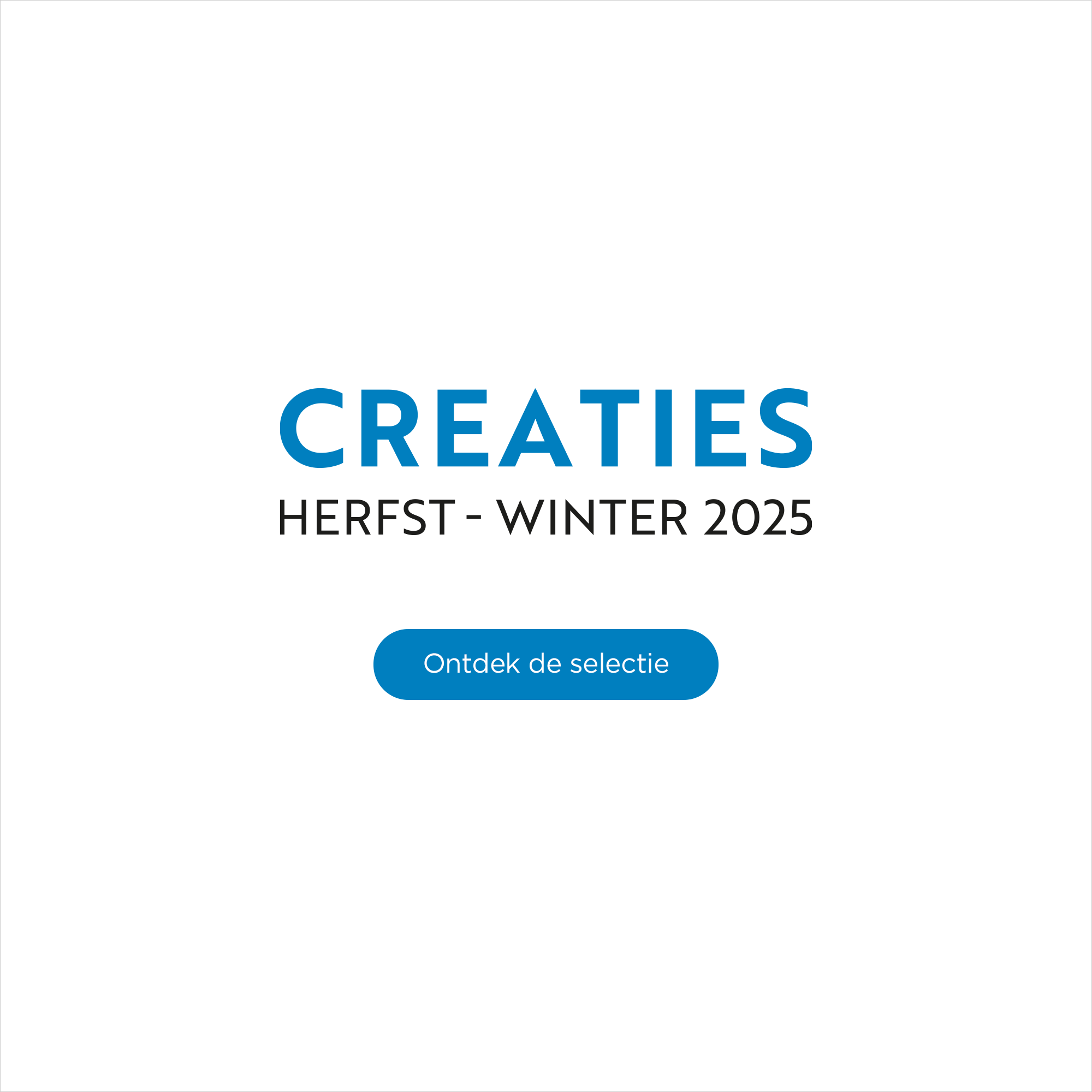 Creaties Herfst-Winter 2025 - Ontdek de selectie