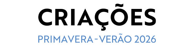 Cria&ccedil;&otilde;es Primavera-Ver&atilde;o 2026