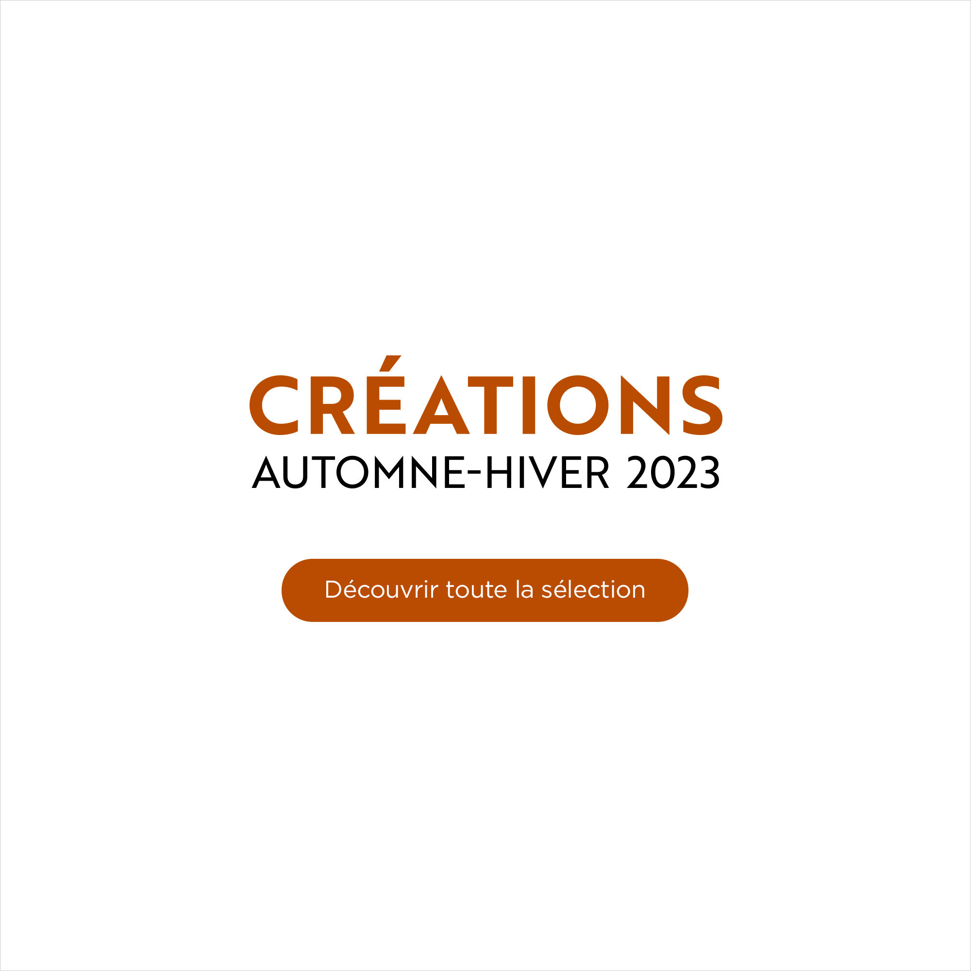 Créations Automne - Hiver 2023