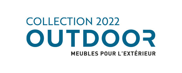 Collection Outdoor 2022 - Meubles pour l'extérieur