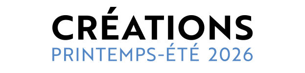 Cr&eacute;ations Printemps-&Eacute;t&eacute; 2026