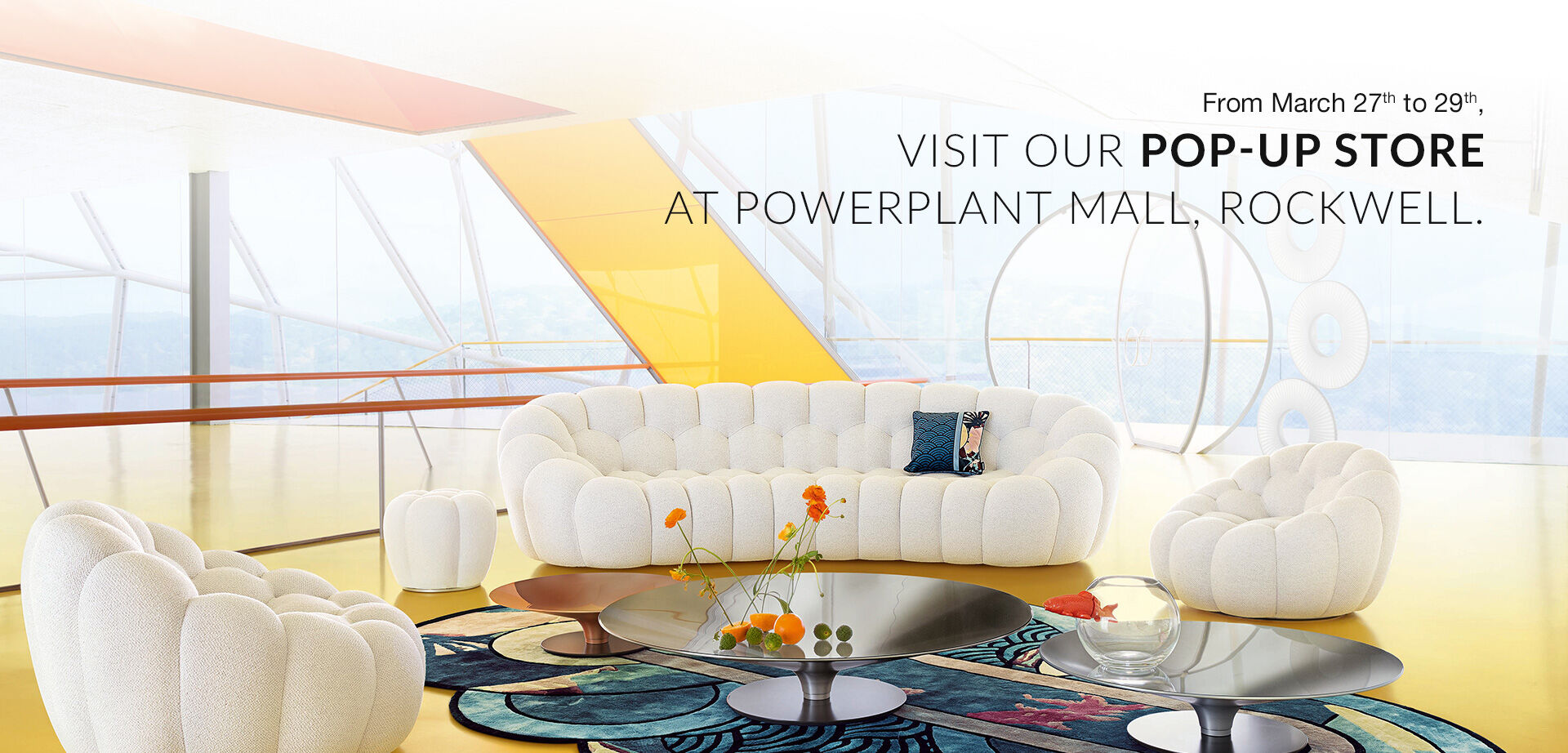 From March 27th to 29th, visit our pop-up store at Powerplant Mall, Rockwell.
