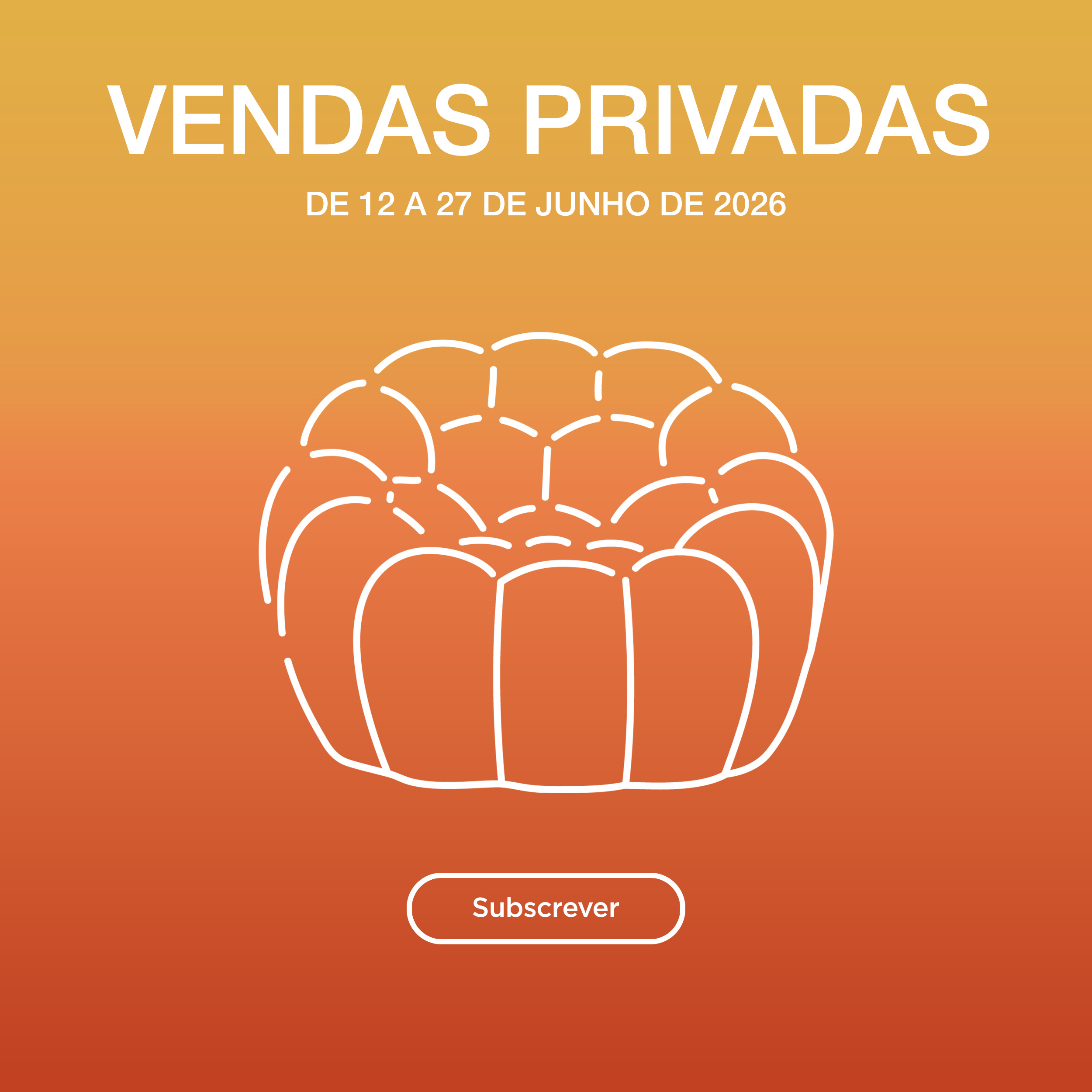 Ventas Privadas : del 12 al 27 de junio de 2026. Inscribirse