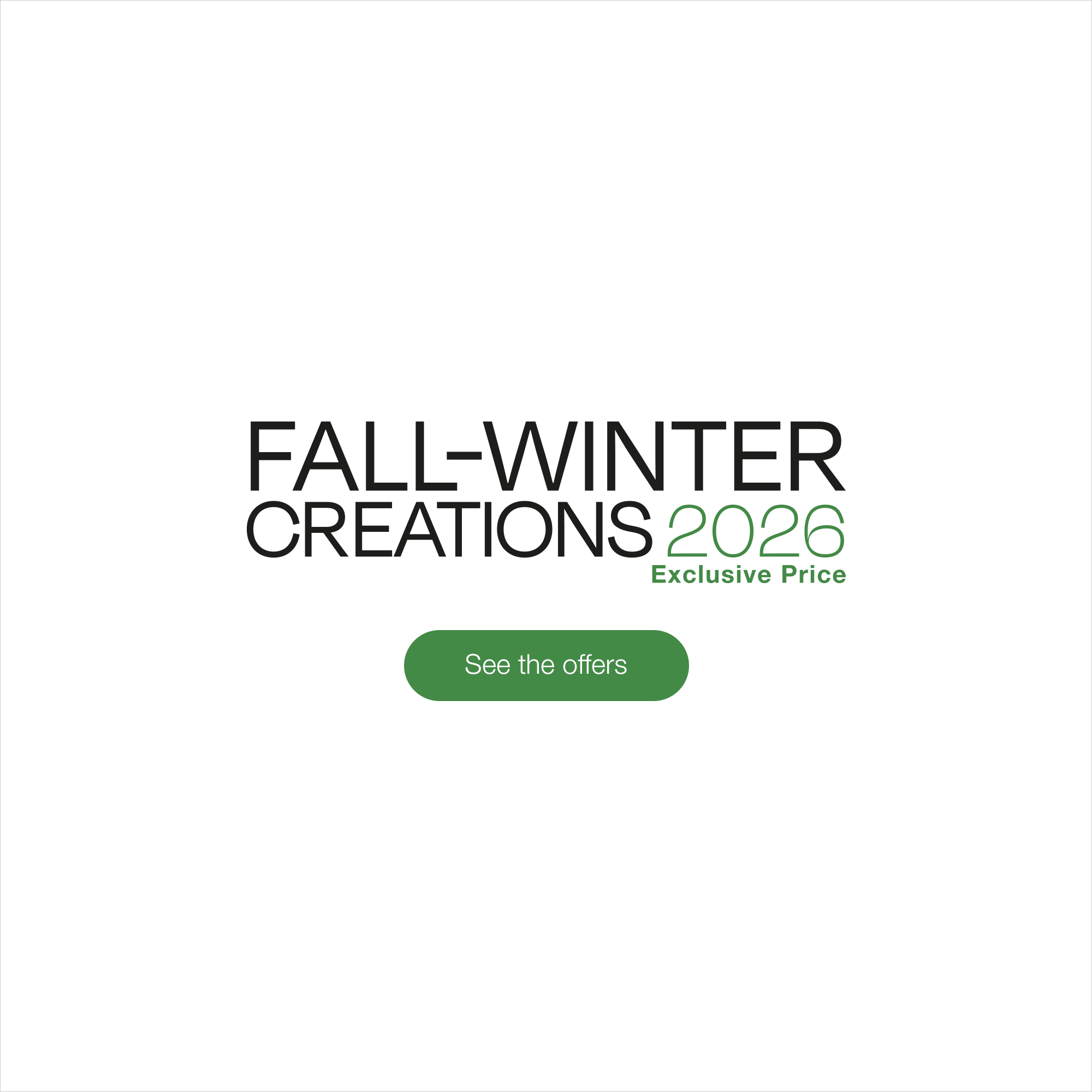 Fall-Winter Creations 2026 - See the offers