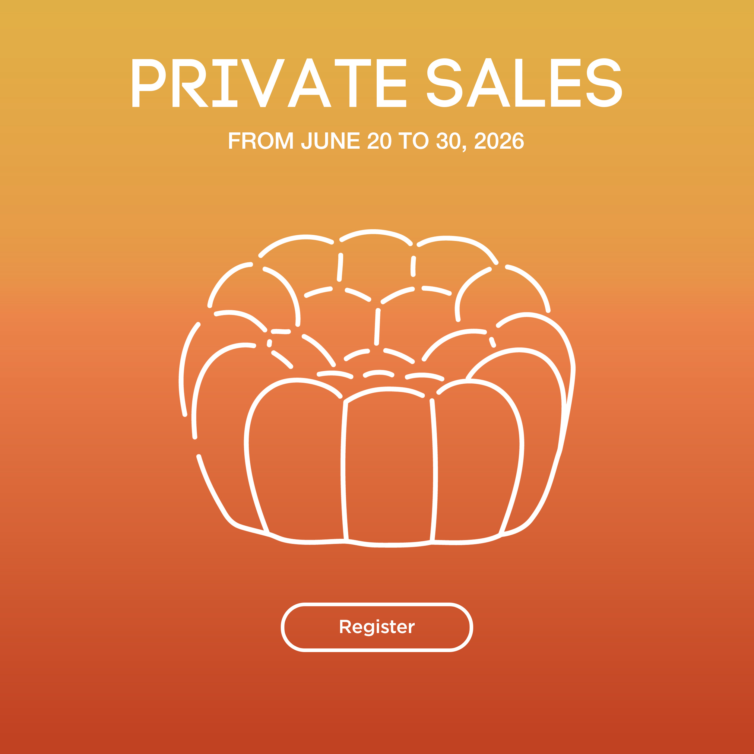 Private Sales, From June 20 to 30, 2026 - Register
