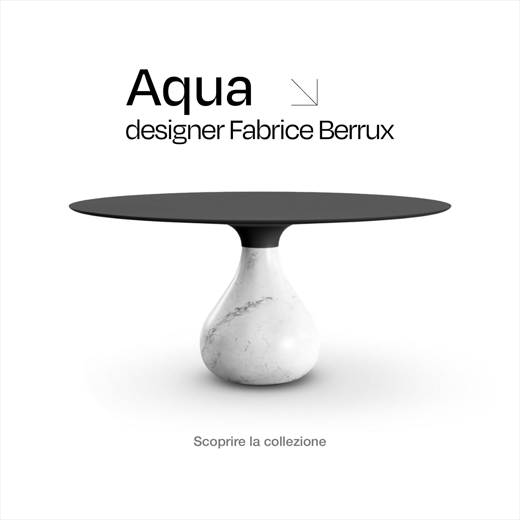 Aqua, designer Fabrice Berrux. > Scoprire la collezione