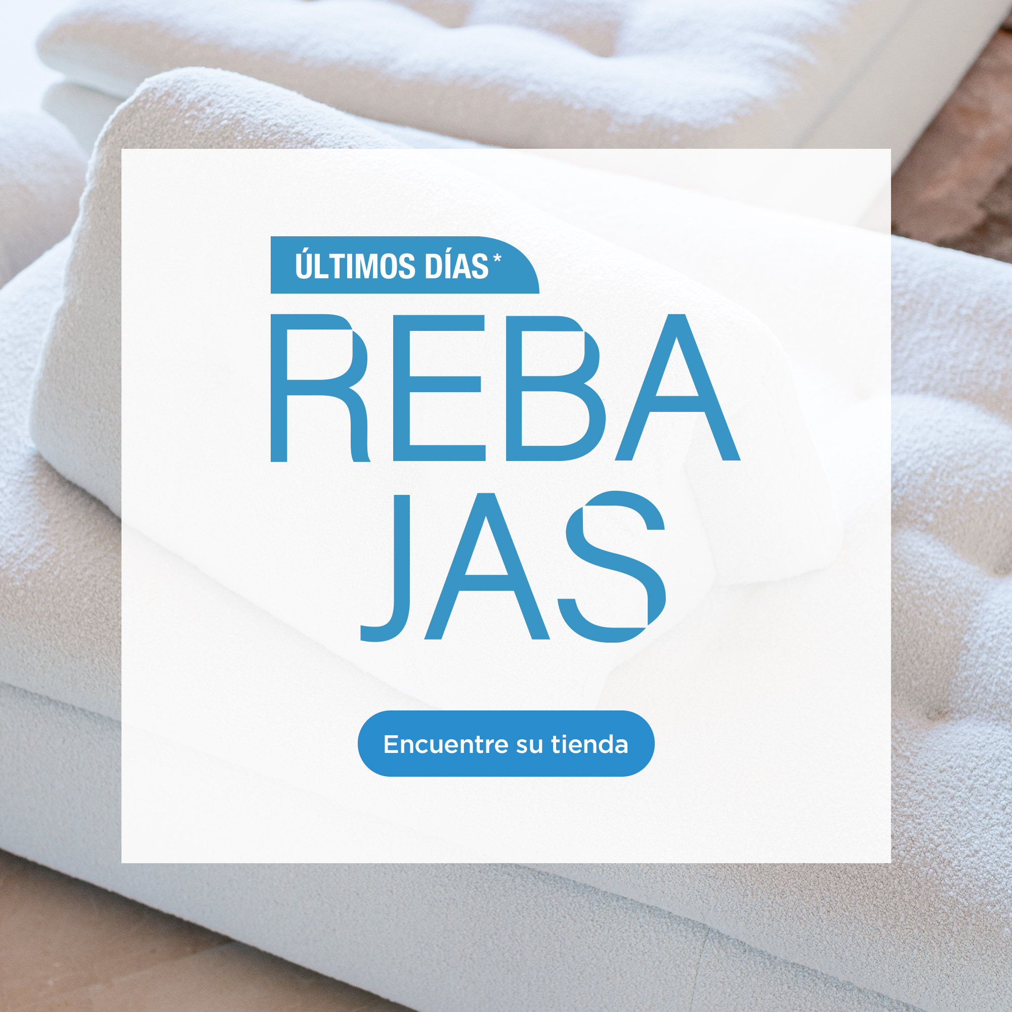 Rebajas de verano: hasta el 31 de julio. Encuentre su tienda.