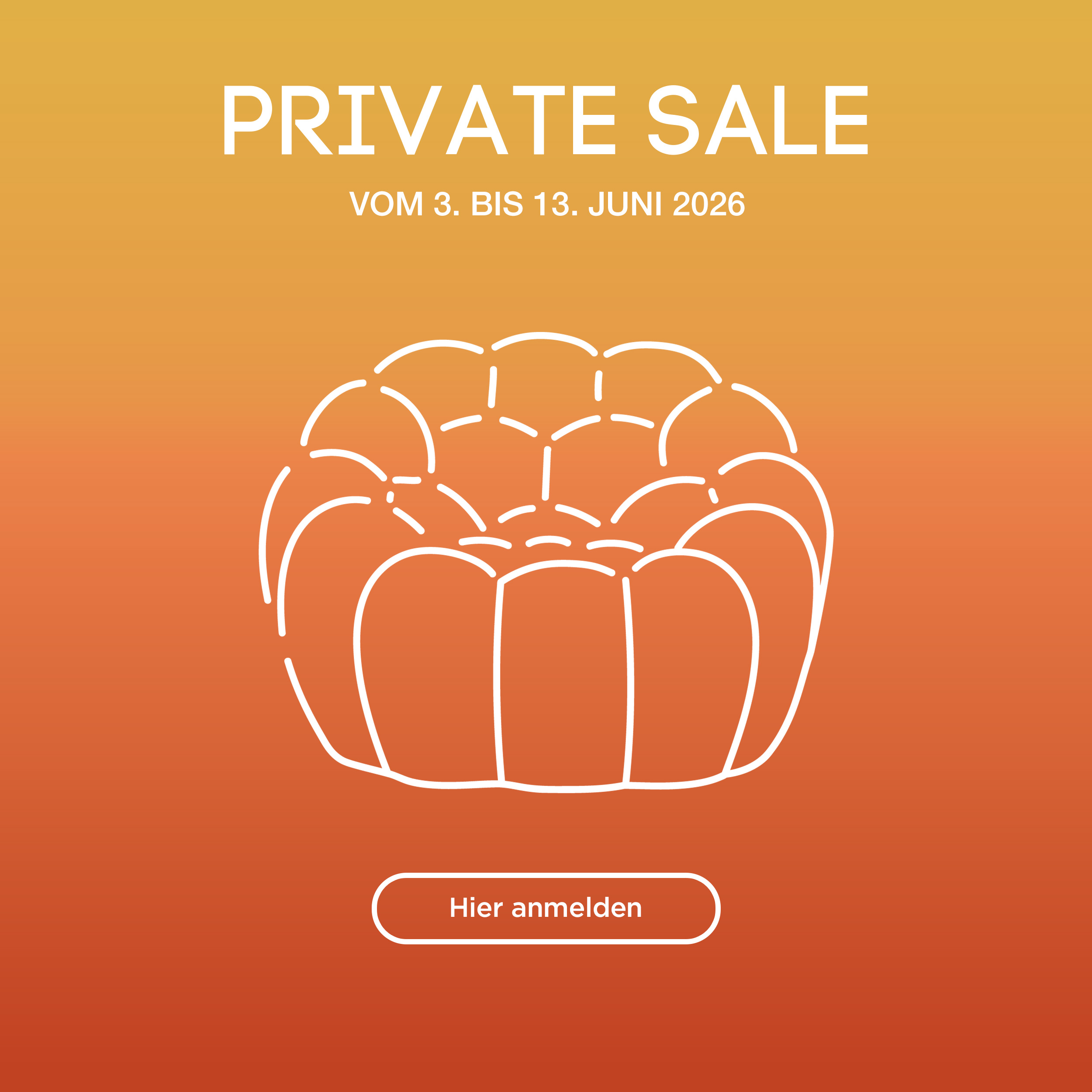 Private Sale, vom 3. bis 13. Juni 2026. Hier anmelden