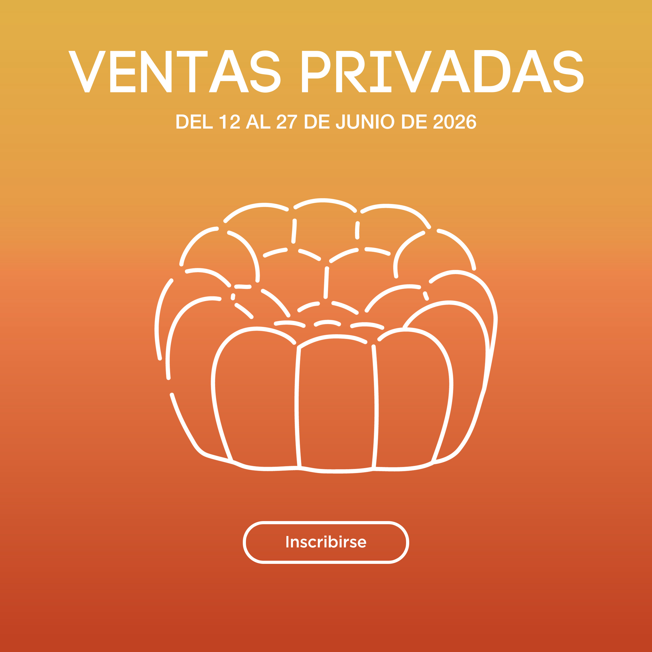 Ventas Privadas : del 12 al 27 de junio de 2026. Inscribirse