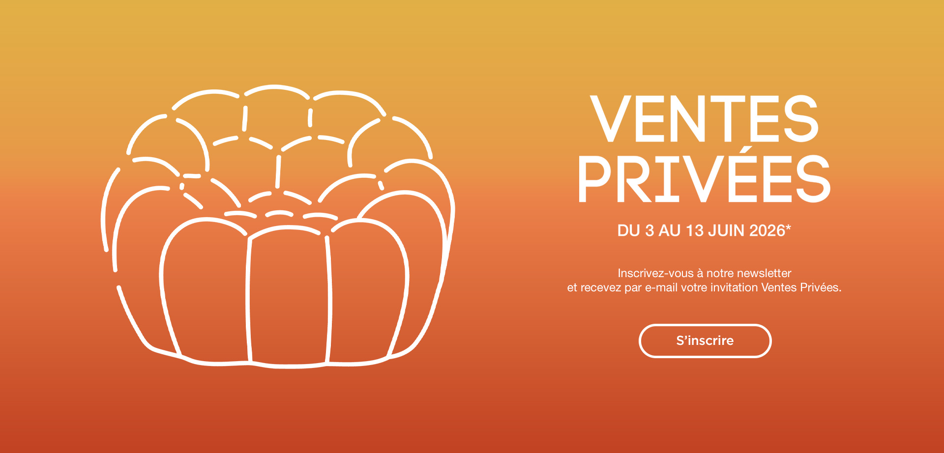 Ventes Priv&eacute;es, du 3 au 13 juin* > S'inscrire