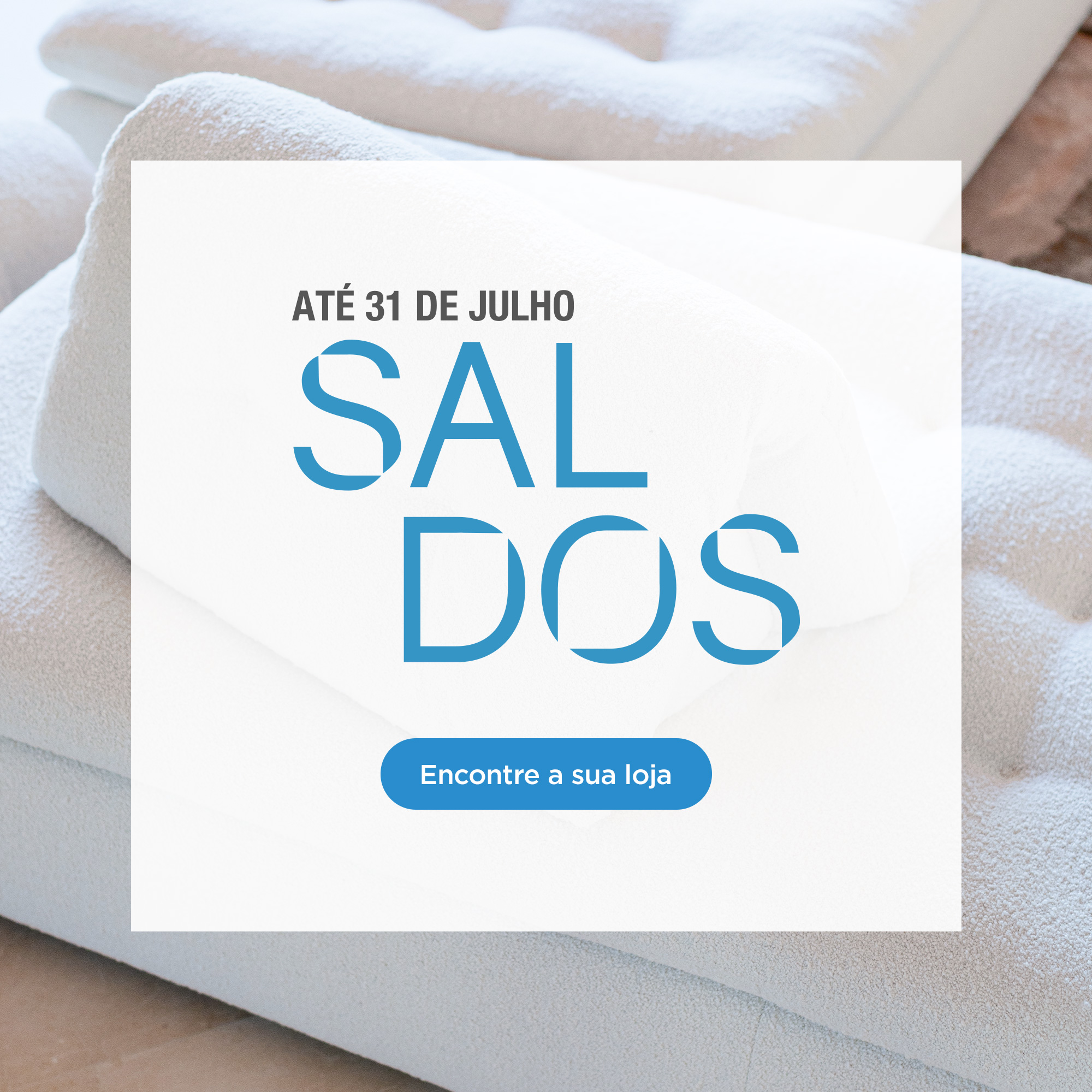 Os Saldos de Ver&atilde;o: At&eacute; 31 de julho