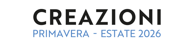 Creazioni Primavera-Estate 2026