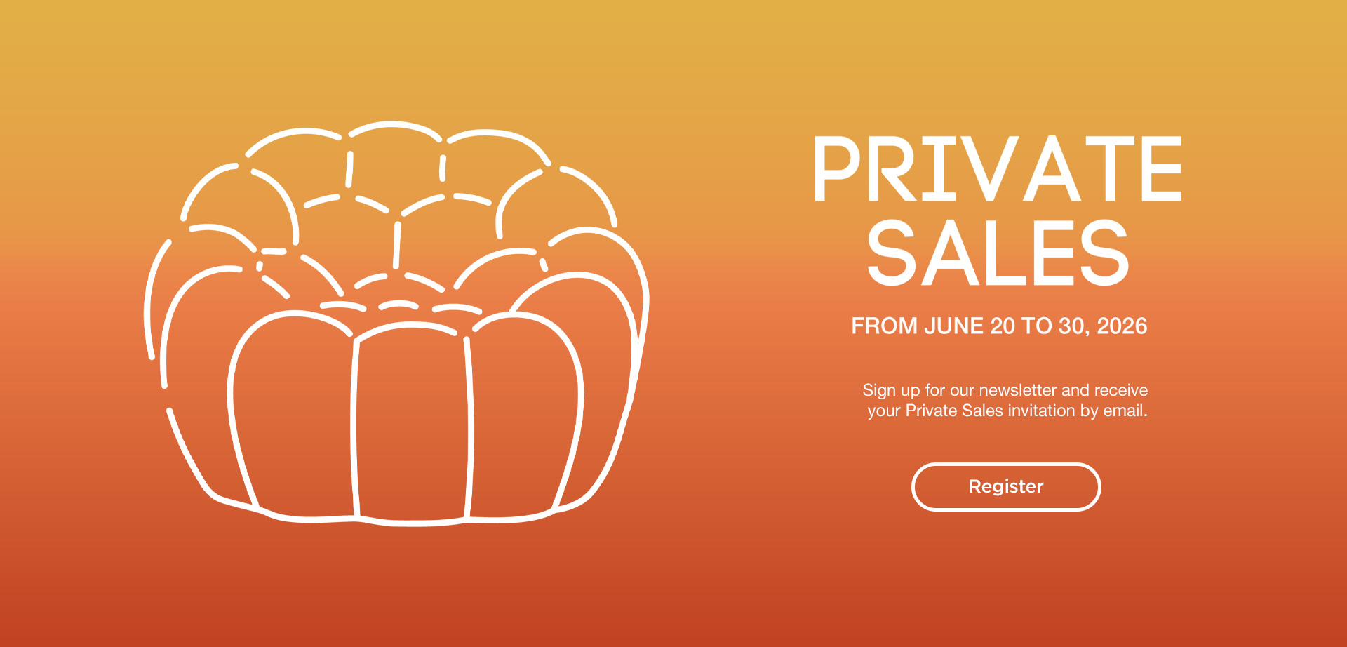 Private Sales, From June 20 to 30, 2026 - Register