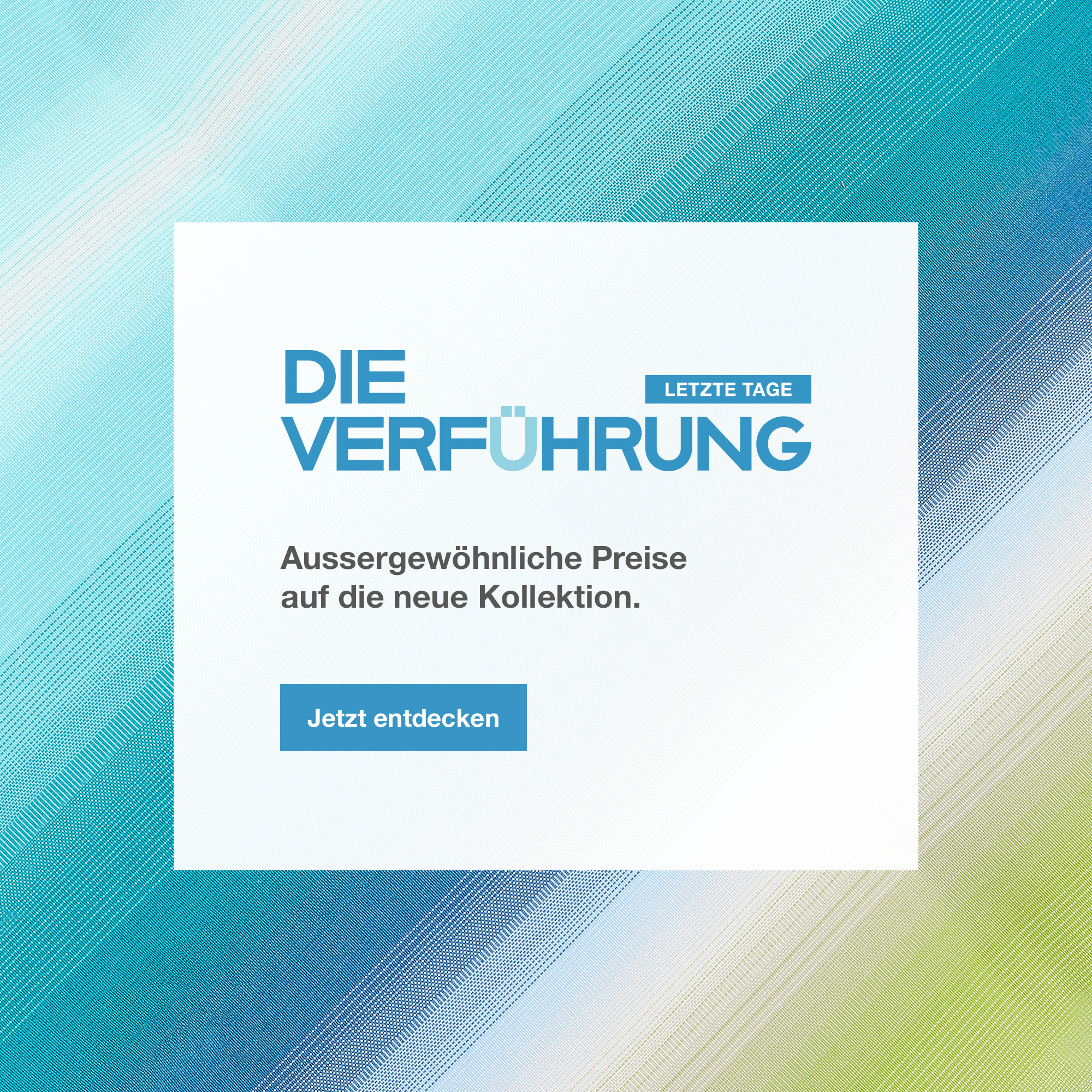 Die Verf&uuml;hrung, 6-23 M&auml;rz. Aussergew&ouml;hnliche Preise Auf die neue Kollektion. >Jetzt entdecken