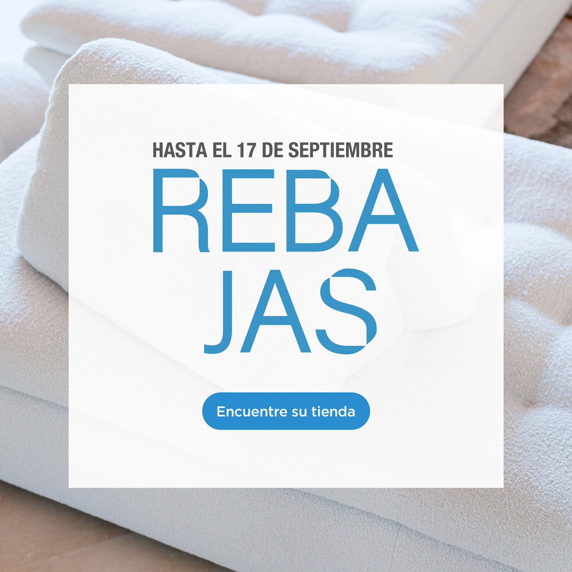 Las Rebajas de invierno: del 21 de agosto al 17 de septiembre. Encuentre su tienda.