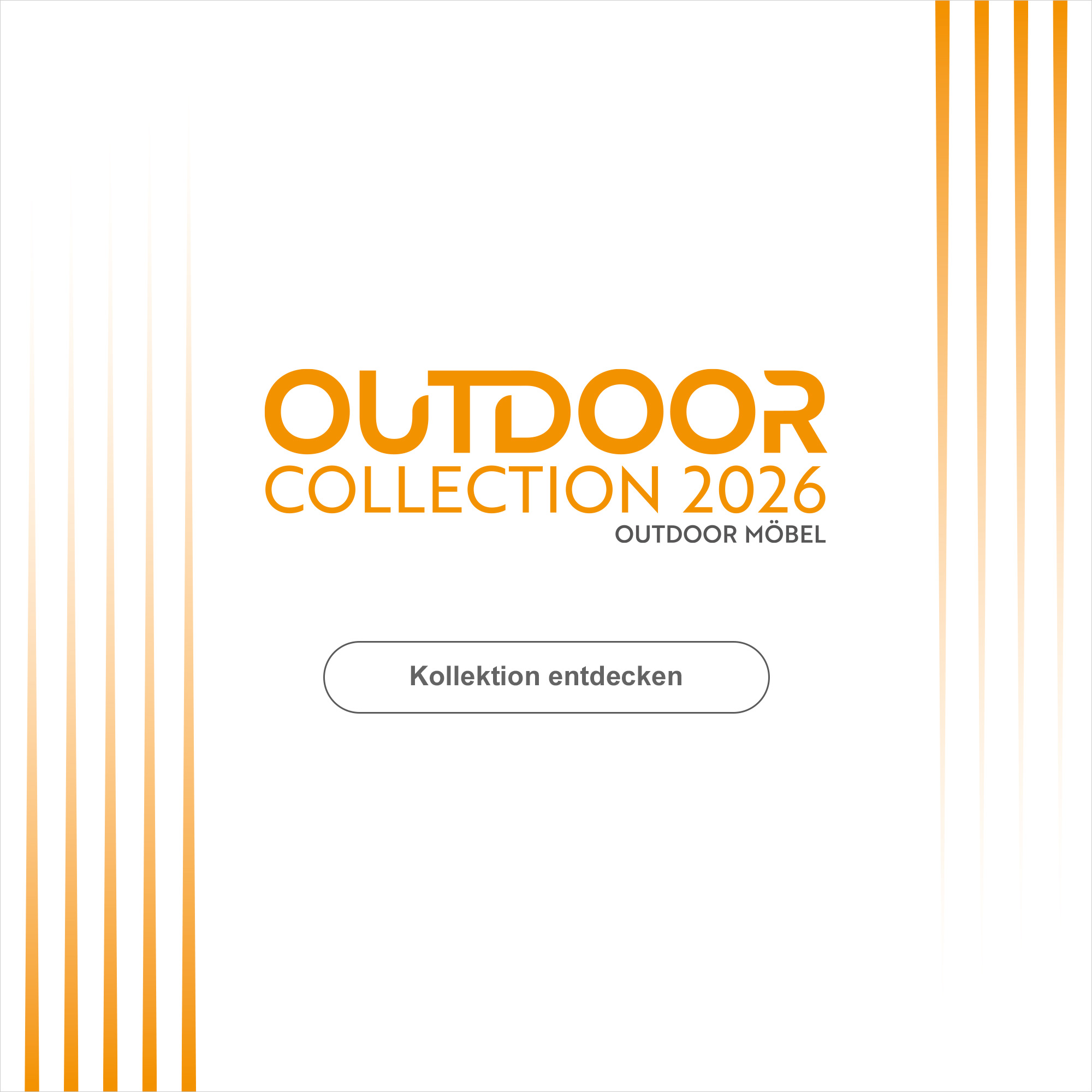 Outdoor Collection 2026 : Outdoor m&ouml;bel. > Kollektion entdecken.
