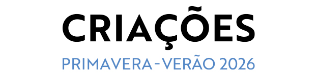 Cria&ccedil;&otilde;es Primavera-Ver&atilde;o 2026