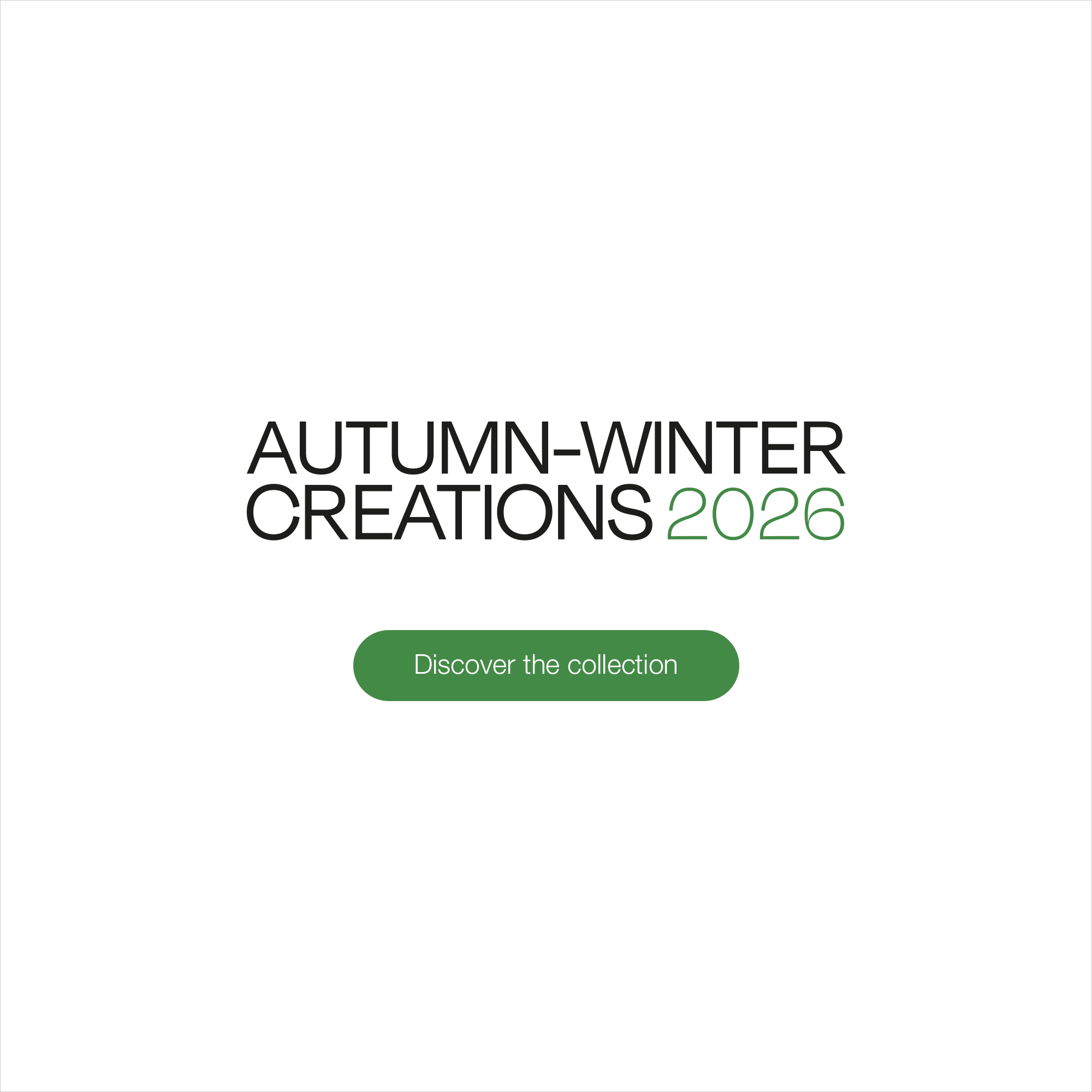 Autumn-Winter Creations 2026 - Discover the collection