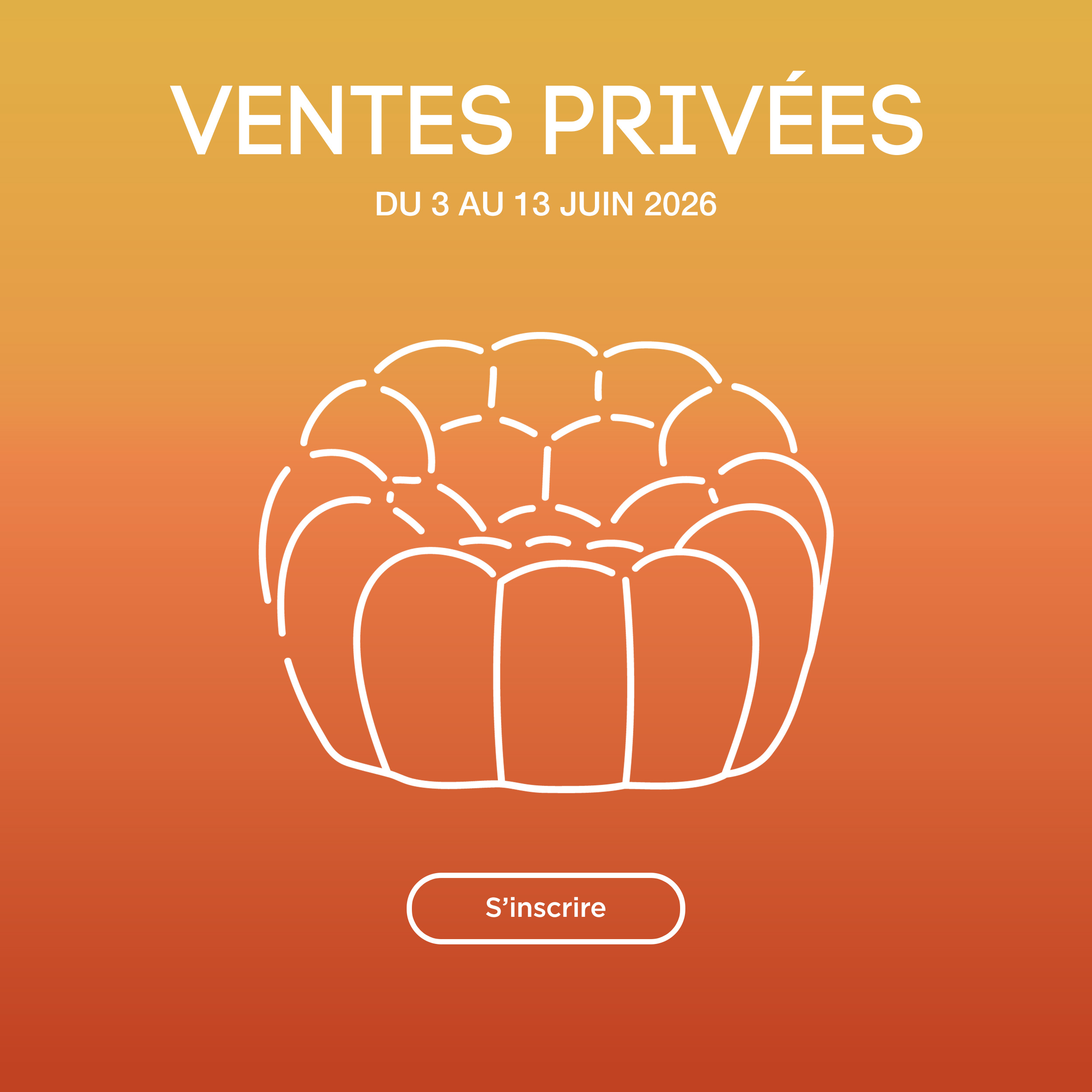 Ventes Priv&eacute;es, du 3 au 13 juin > S'inscrire