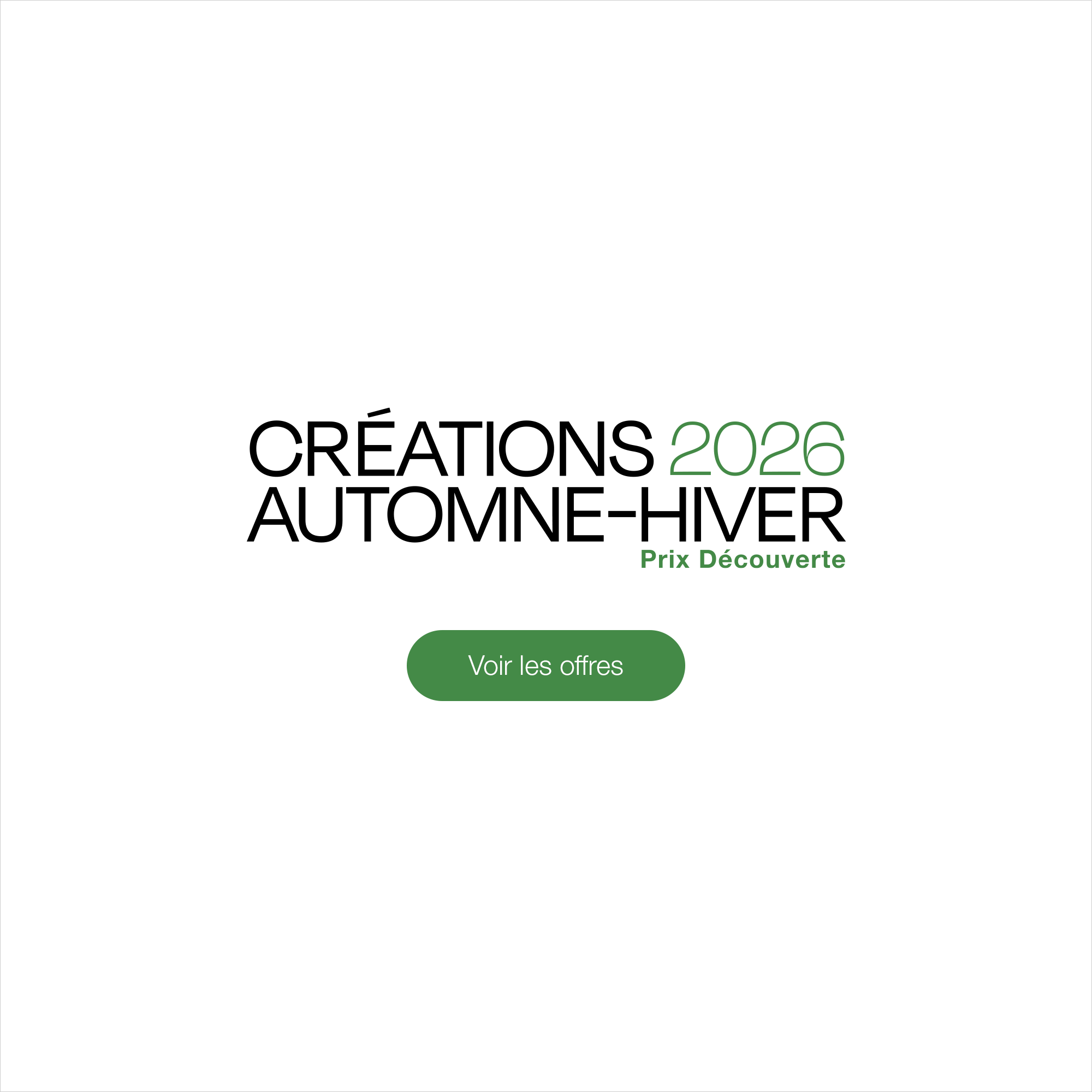 Cr&eacute;ations Automne-Hiver 2026 - Voir les offres