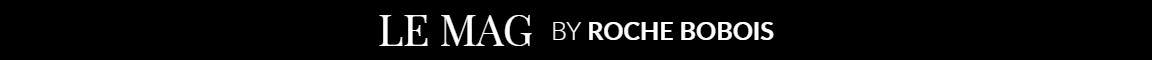 Le Mag by Roche Bobois