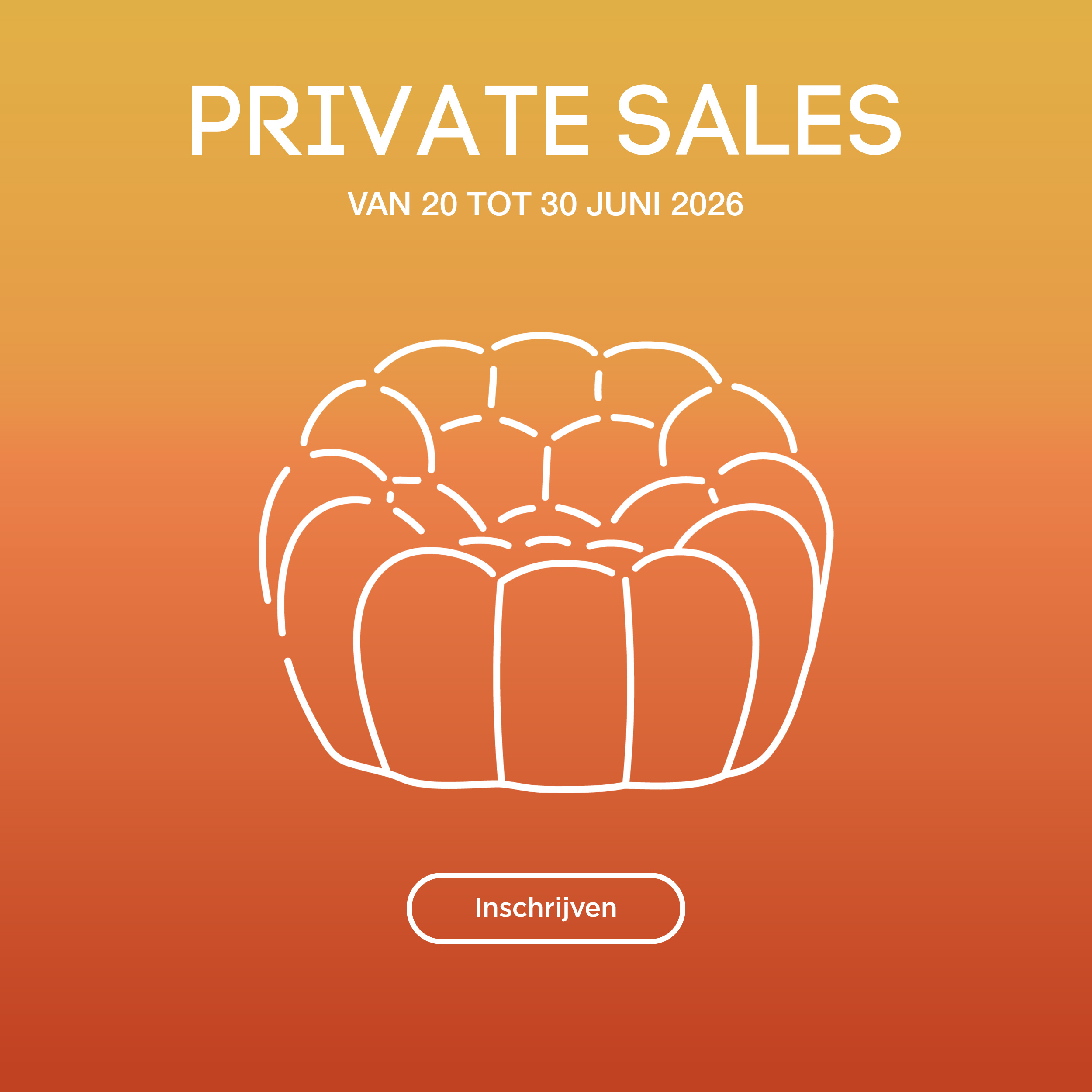 Private Sales? van 20 tot 30 juni 2026 - Inschrijven
