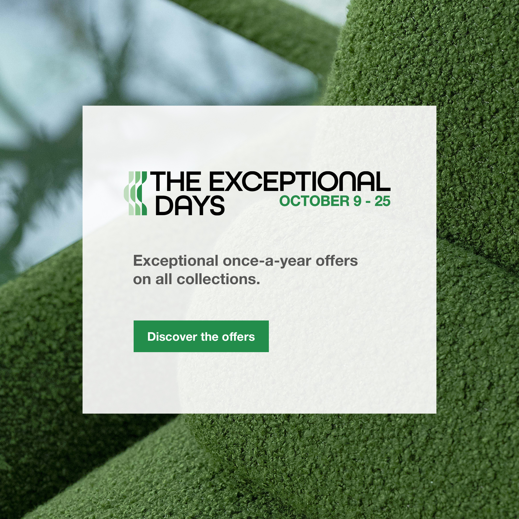 The Exceptional Days, from 9 to 25 october